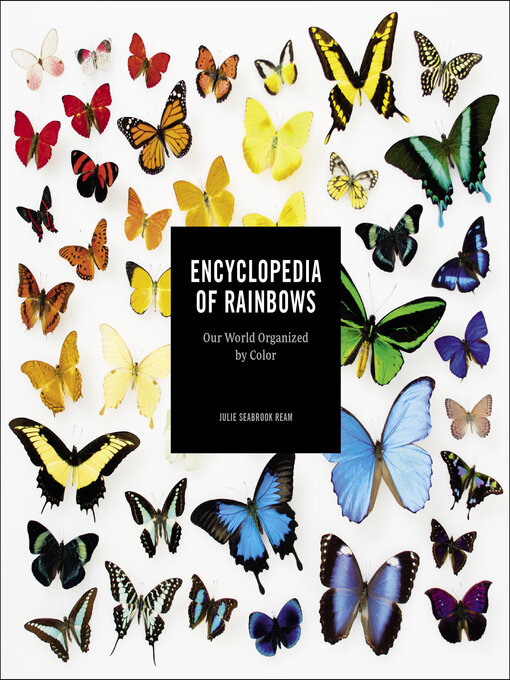 Title details for Encyclopedia of Rainbows by Julie Seabrook Ream - Available